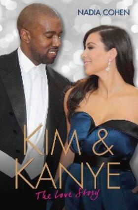 Cohen |  Kim and Kanye - The Love Story | eBook | Sack Fachmedien