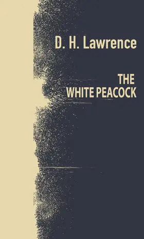 Lawrence |  The White Peacock | eBook | Sack Fachmedien