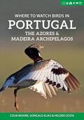 Moore / Elias / Costa |  Where to Watch Birds in Portugal, the Azores & Madeira Archipelagos | Buch |  Sack Fachmedien