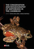 Heatwole / Ríos-López |  The Conservation and Biogeography of Amphibians in the Caribbean | Buch |  Sack Fachmedien