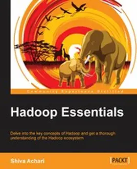 Achari |  Hadoop Essentials | eBook | Sack Fachmedien