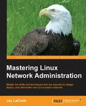 LaCroix |  Mastering Linux Network Administration | eBook | Sack Fachmedien