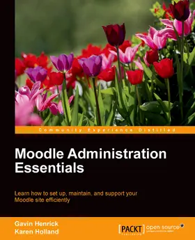 Henrick / Holland |  Moodle Administration Essentials | eBook | Sack Fachmedien