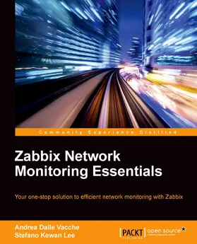 Dalle Vacche / Kewan Lee |  Zabbix Network Monitoring Essentials | eBook | Sack Fachmedien