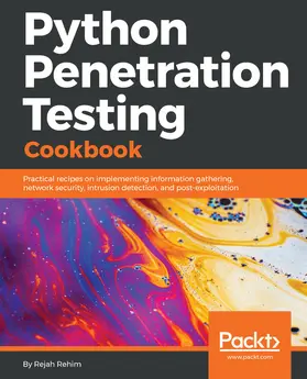 Rehim |  Python Penetration Testing Cookbook | eBook | Sack Fachmedien
