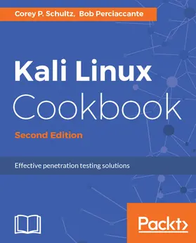 Schultz, Corey P. / Perciaccante, Bob |  Kali Linux Cookbook | eBook | Sack Fachmedien