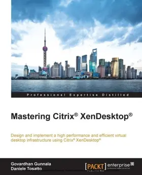 Tosatto / GOVARDHAN |  Mastering Citrix XenDesktop | eBook | Sack Fachmedien