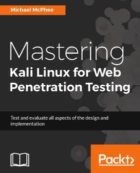 McPhee |  Mastering Kali Linux for Web Penetration Testing | eBook | Sack Fachmedien