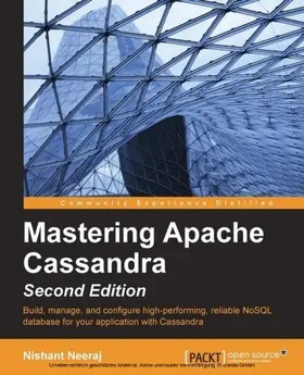 Neeraj |  Mastering Apache Cassandra - Second Edition | eBook | Sack Fachmedien