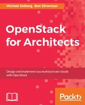 Solberg / Silverman |  OpenStack for Architects | eBook | Sack Fachmedien