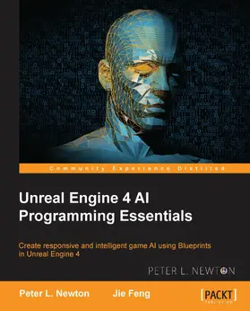 Feng / Newton |  Unreal Engine 4 AI Programming Essentials | eBook | Sack Fachmedien