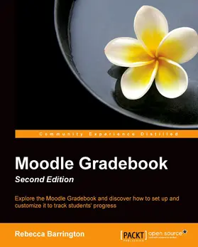 Barrington |  Moodle Gradebook - Second Edition | eBook | Sack Fachmedien