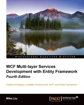 Liu |  WCF Multi-layer Services Development with Entity Framework - Fourth Edition | eBook | Sack Fachmedien