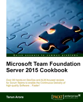 Arora |  Microsoft Team Foundation Server 2015 Cookbook | eBook | Sack Fachmedien