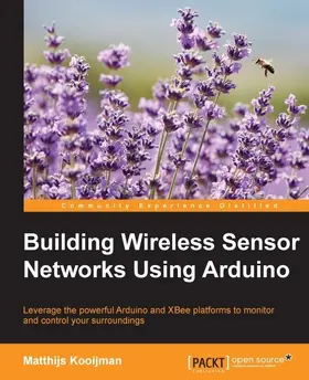 Kooijman |  Building Wireless Sensor Networks Using Arduino | eBook | Sack Fachmedien