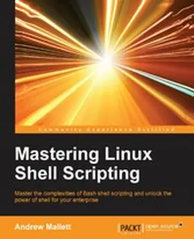 Mallett |  Mastering Linux Shell Scripting | eBook | Sack Fachmedien