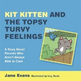 Evans |  Kit Kitten and the Topsy-Turvy Feelings | eBook | Sack Fachmedien
