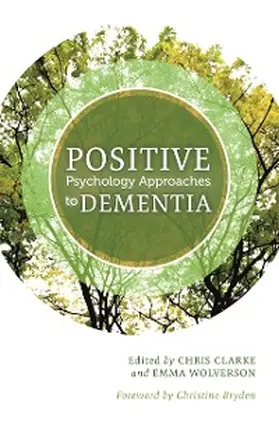 Clarke / Wolverson |  Positive Psychology Approaches to Dementia | eBook | Sack Fachmedien