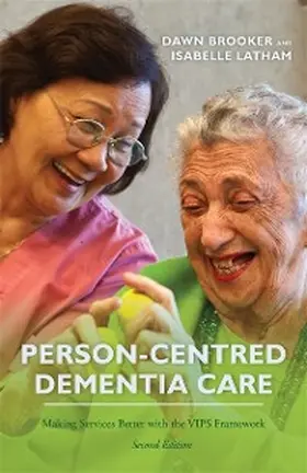 Brooker / Latham |  Person-Centred Dementia Care, Second Edition | eBook | Sack Fachmedien