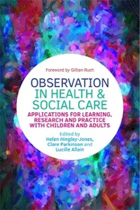 Parkinson / Allain / Hingley-Jones |  Observation in Health and Social Care | eBook | Sack Fachmedien