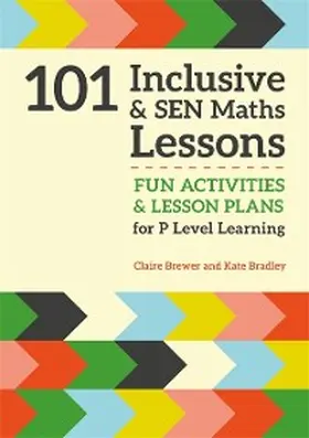 Brewer / Bradley |  101 Inclusive and SEN Maths Lessons | eBook | Sack Fachmedien