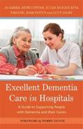 James / Knight / Cotton |  Excellent Dementia Care in Hospitals | eBook | Sack Fachmedien