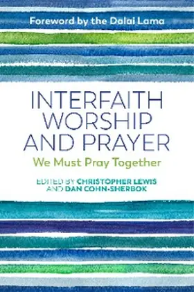 Cohn-Sherbok / Lewis |  Interfaith Worship and Prayer | eBook | Sack Fachmedien
