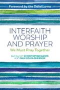 Cohn-Sherbok / Lewis |  Interfaith Worship and Prayer | eBook | Sack Fachmedien