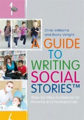Williams / Wright | A Guide to Writing Social Stories™ | E-Book | sack.de