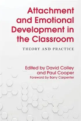 Colley / Cooper |  Attachment and Emotional Development in the Classroom | eBook | Sack Fachmedien