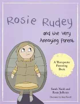 Naish / Jefferies |  Rosie Rudey and the Very Annoying Parent | eBook | Sack Fachmedien