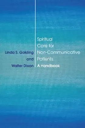 Golding / Dixon |  Spiritual Care for Non-Communicative Patients | eBook | Sack Fachmedien