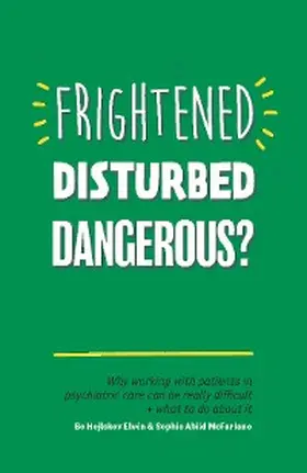 Hejlskov Elvén / Abild McFarlane |  Frightened, Disturbed, Dangerous? | eBook | Sack Fachmedien