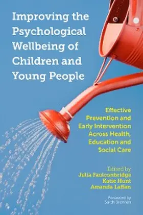 Faulconbridge / Hunt / Laffan |  Improving the Psychological Wellbeing of Children and Young People | eBook | Sack Fachmedien