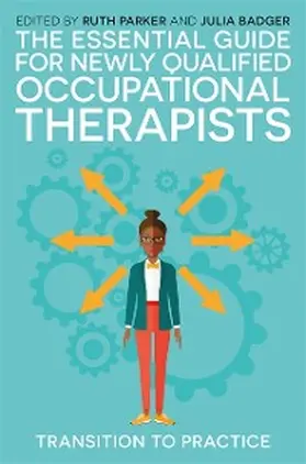 Parker / Badger |  The Essential Guide for Newly Qualified Occupational Therapists | eBook | Sack Fachmedien