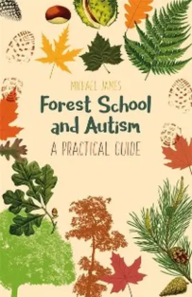 James |  Forest School and Autism | eBook | Sack Fachmedien