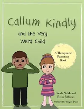 Naish / Jefferies |  Callum Kindly and the Very Weird Child | eBook | Sack Fachmedien