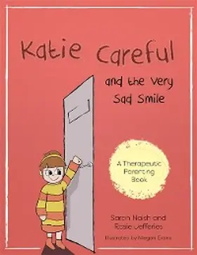 Naish / Jefferies |  Katie Careful and the Very Sad Smile | eBook | Sack Fachmedien