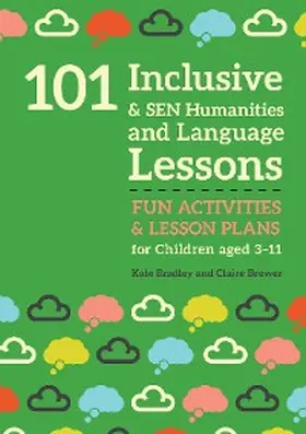 Bradley / Brewer |  101 Inclusive and SEN Humanities and Language Lessons | eBook | Sack Fachmedien