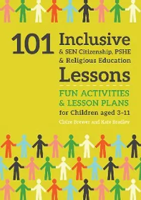 Bradley / Brewer |  101 Inclusive and SEN Citizenship, PSHE and Religious Education Lessons | eBook | Sack Fachmedien