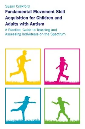 Crawford |  Fundamental Movement Skill Acquisition for Children and Adults with Autism | eBook | Sack Fachmedien