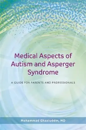 Ghaziuddin |  Medical Aspects of Autism and Asperger Syndrome | eBook | Sack Fachmedien