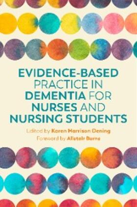 Dening | Evidence-Based Practice in Dementia for Nurses and Nursing Students | E-Book | sack.de