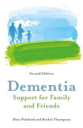 Pulsford / Thompson |  Dementia - Support for Family and Friends, Second Edition | eBook | Sack Fachmedien