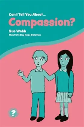 Webb |  Can I Tell You About Compassion? | eBook | Sack Fachmedien