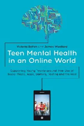 Betton / Woollard |  Teen Mental Health in an Online World | eBook | Sack Fachmedien