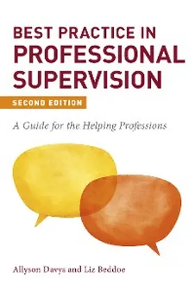 Davys / Beddoe |  Best Practice in Professional Supervision, Second Edition | eBook | Sack Fachmedien