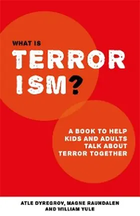 Dyregrov / Yule / Raundalen |  What is Terrorism? | eBook | Sack Fachmedien