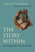 Silverman |  The Story Within - Myth and Fairy Tale in Therapy | eBook | Sack Fachmedien