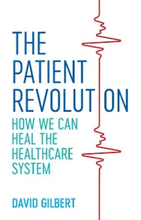 Gilbert |  The Patient Revolution | eBook | Sack Fachmedien
